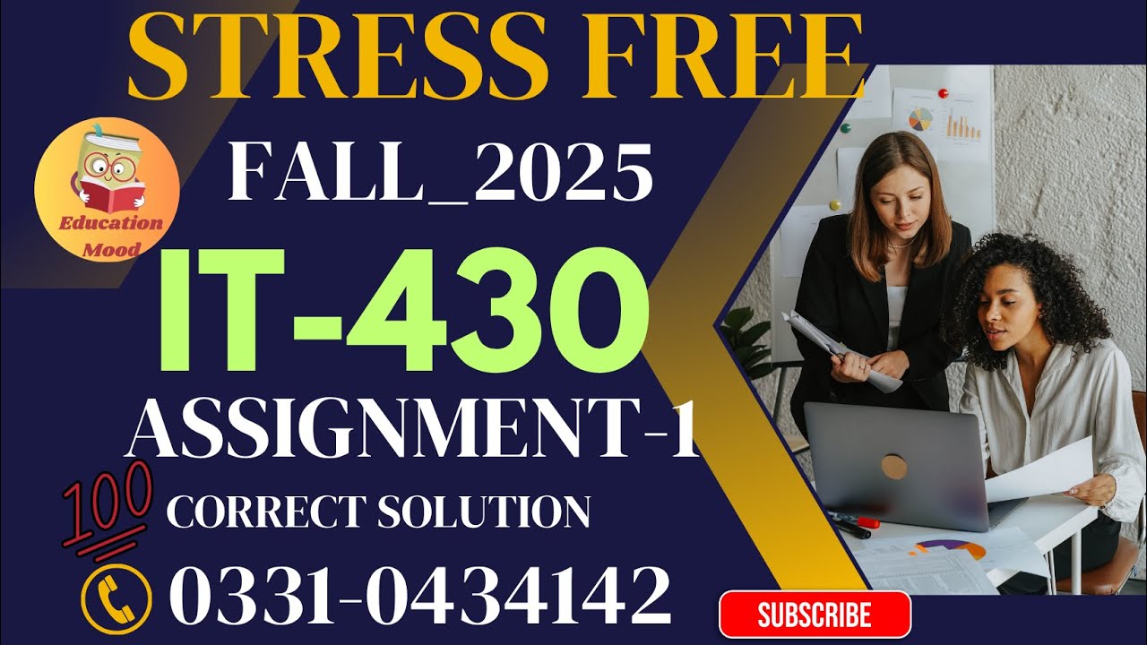 IT430_ASSIGNMENT_1 SOLUTION FALL2025_BY WAQAS