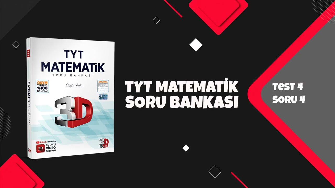 3D TYT Matematik Bölüm 1 Test 4 Çözümleri