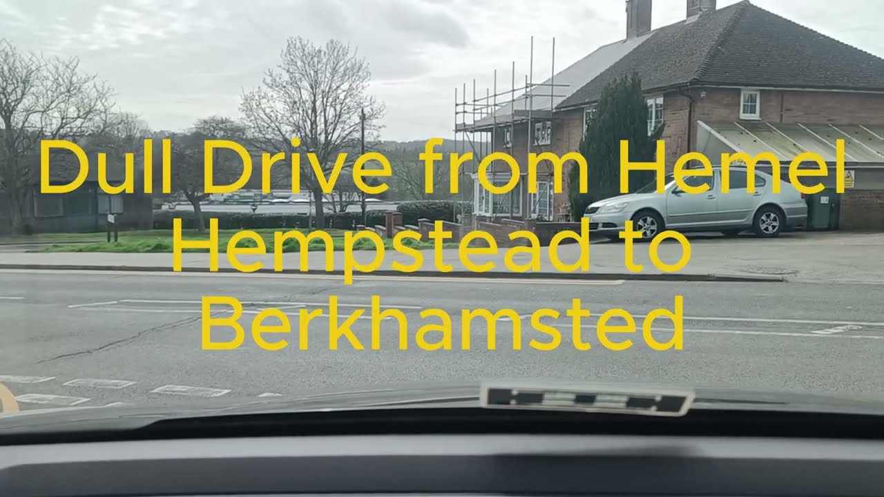 Dull Drive from Hemel Hempstead to Berkhamsted