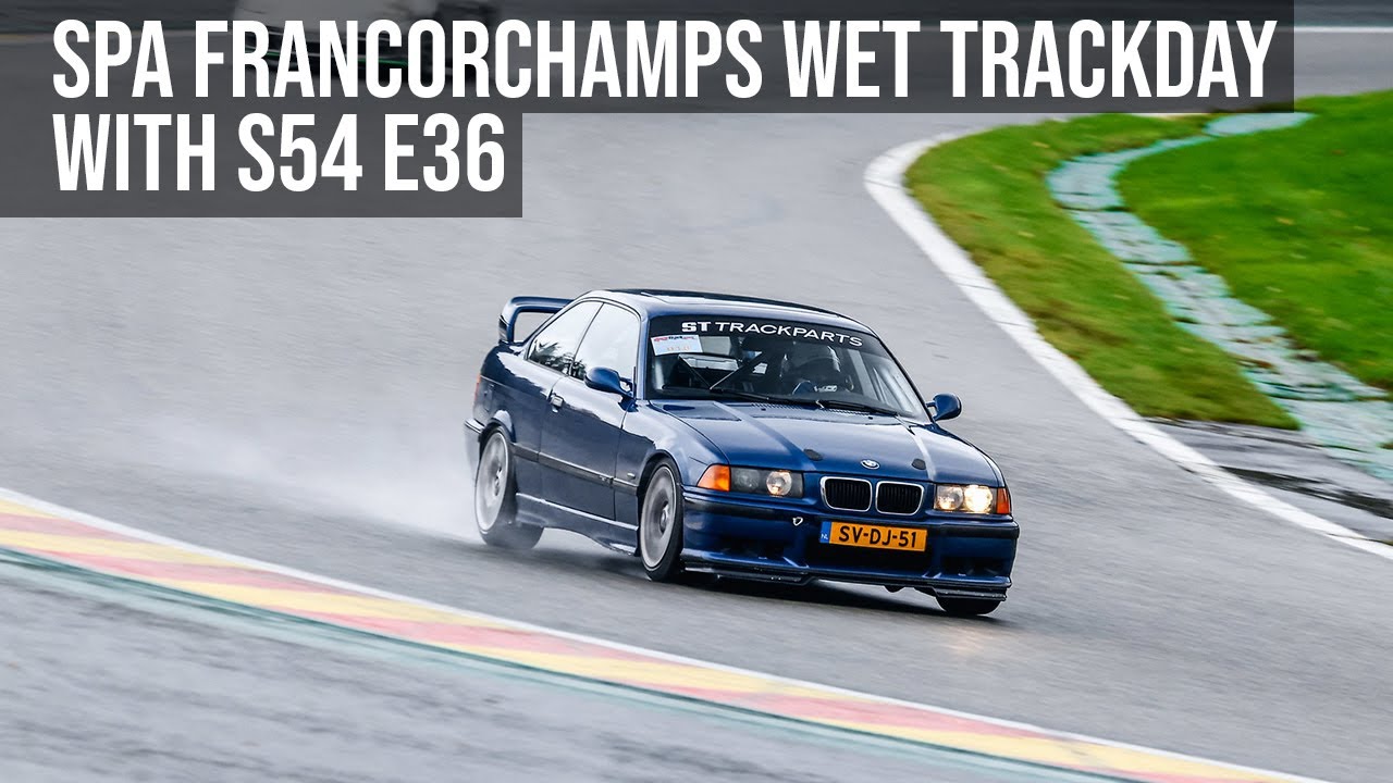 Spa-Francorchamps with S54 E36