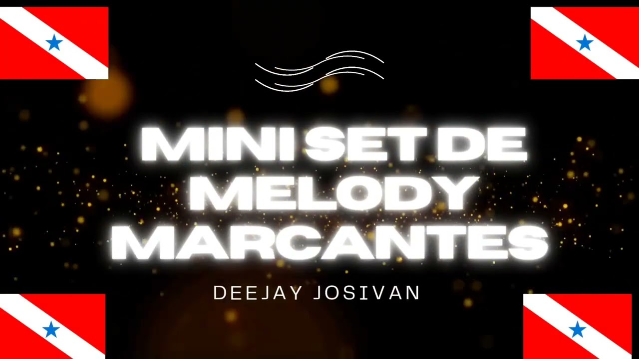 MINI-SET-DE-MELODY-MARCANTES-5K 