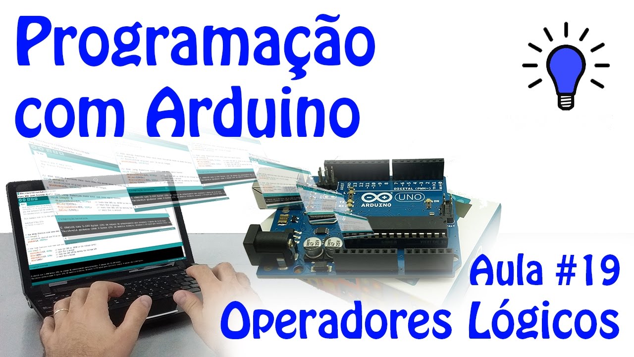 Programação com Arduino - Aula 19 - Operadores Lógicos