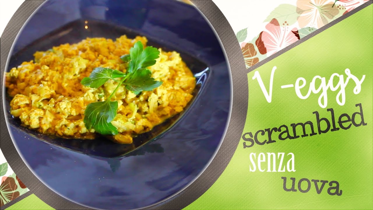 Scrambled V-Eggs (senza uova) - In cucina con Vegan Marina