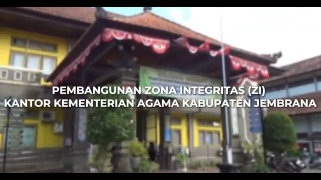PEMBANGUNAN ZONA INTEGRITAS PADA KANTOR KEMENAG KAB. JEMBRANA