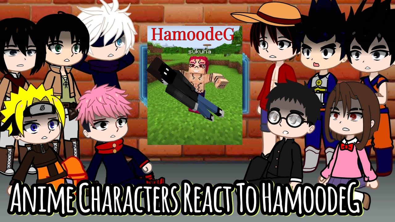 Anime Characters React To HamoodeG || Gacha React