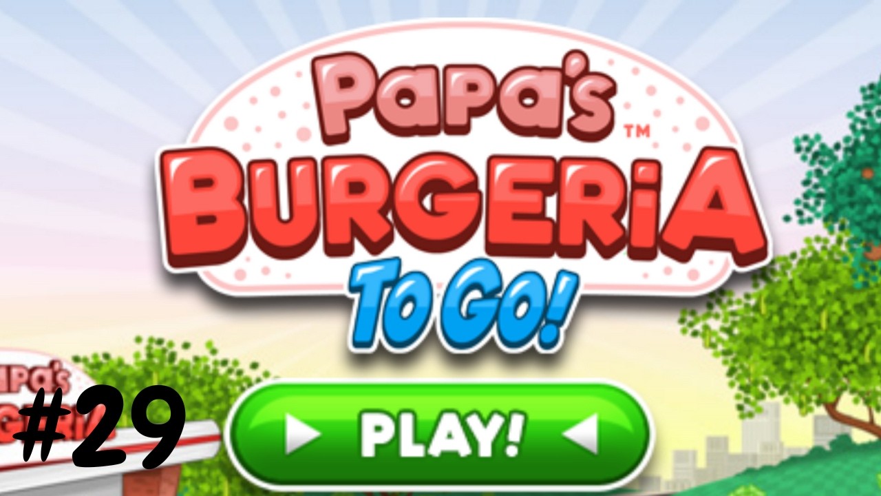 Papa's Burgeria To Go! Day 57 et 58