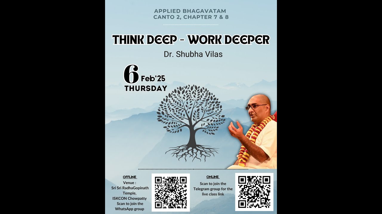 Think Deep - Work Deeper | Canto 2 | Ch 7-8 | Applied Bhagavatam | Dr. Shubha Vilas