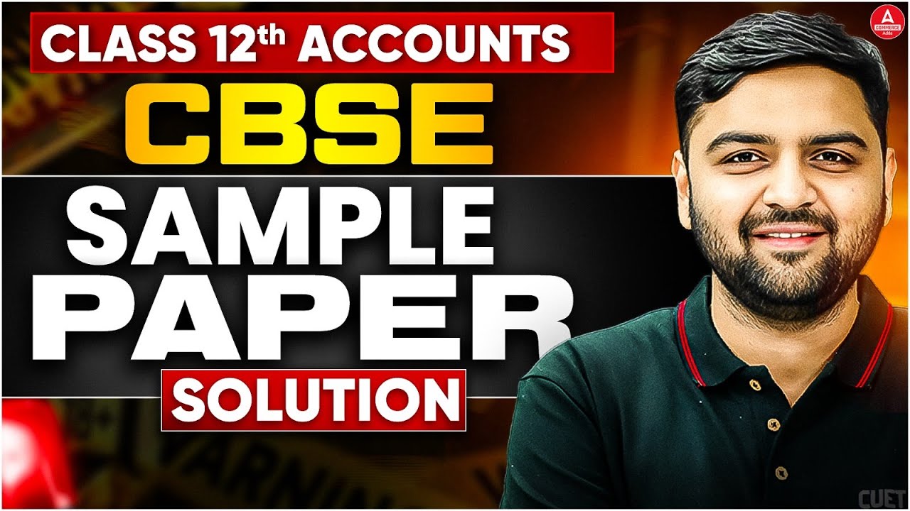 Class 12 Accounts CBSE Sample Paper for Board Exam 2026