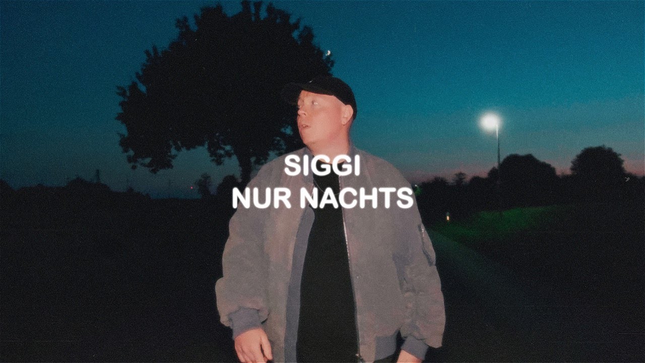 SIGGI - NUR NACHTS (official Video)