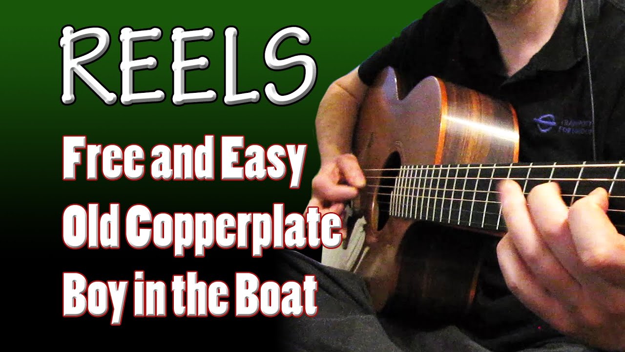 Reels - Free and Easy / Old Copperplate / Boy in the Boat
