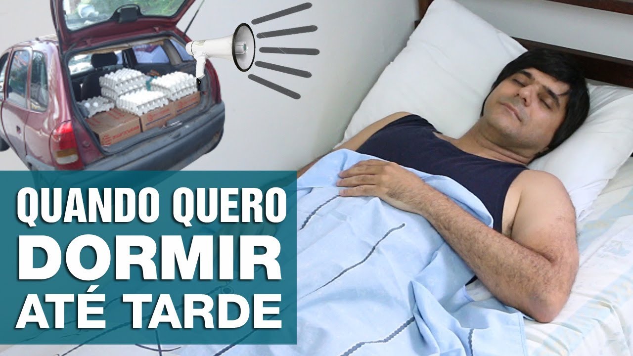 Quando quero Dormir até Tarde