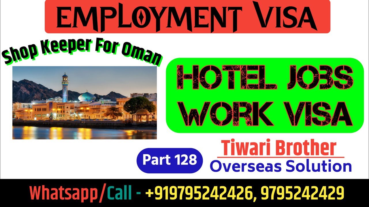 Salesman Jobs In Oman | Shopkeeper Jobs | 5 Star Hotel Labour Jobs | Employment Visa |