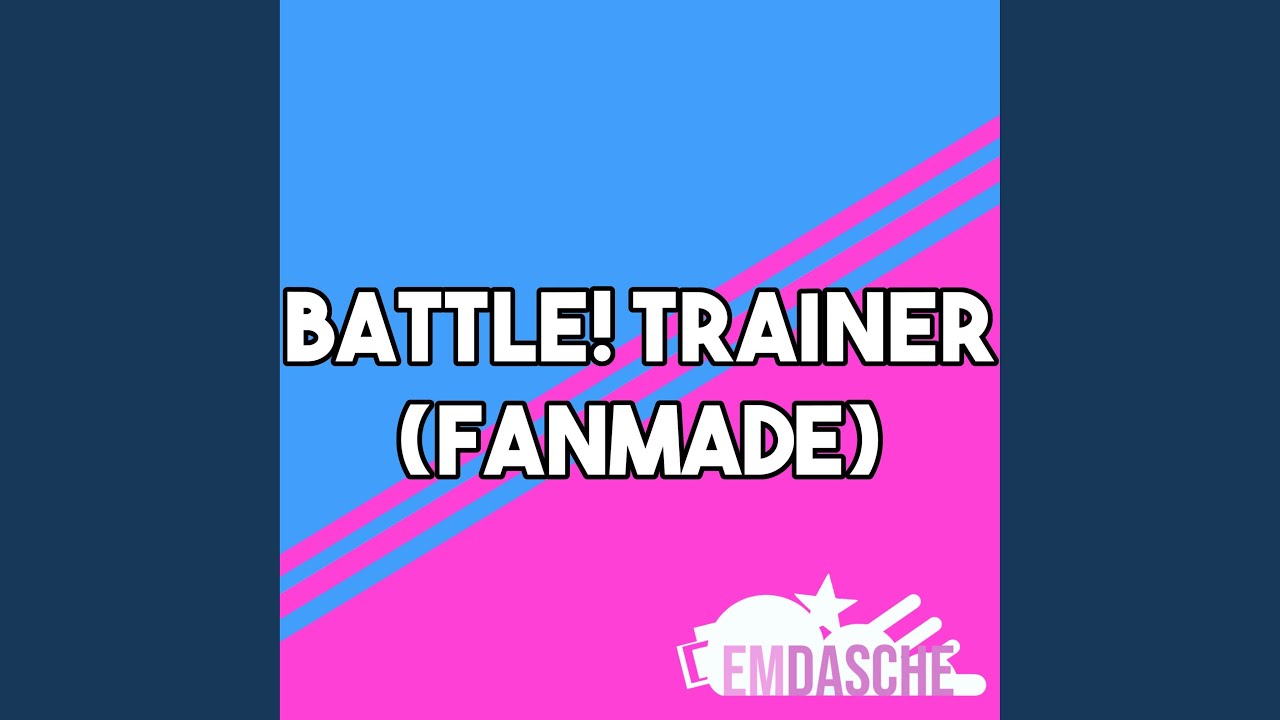 Battle! Trainer (Fanmade)