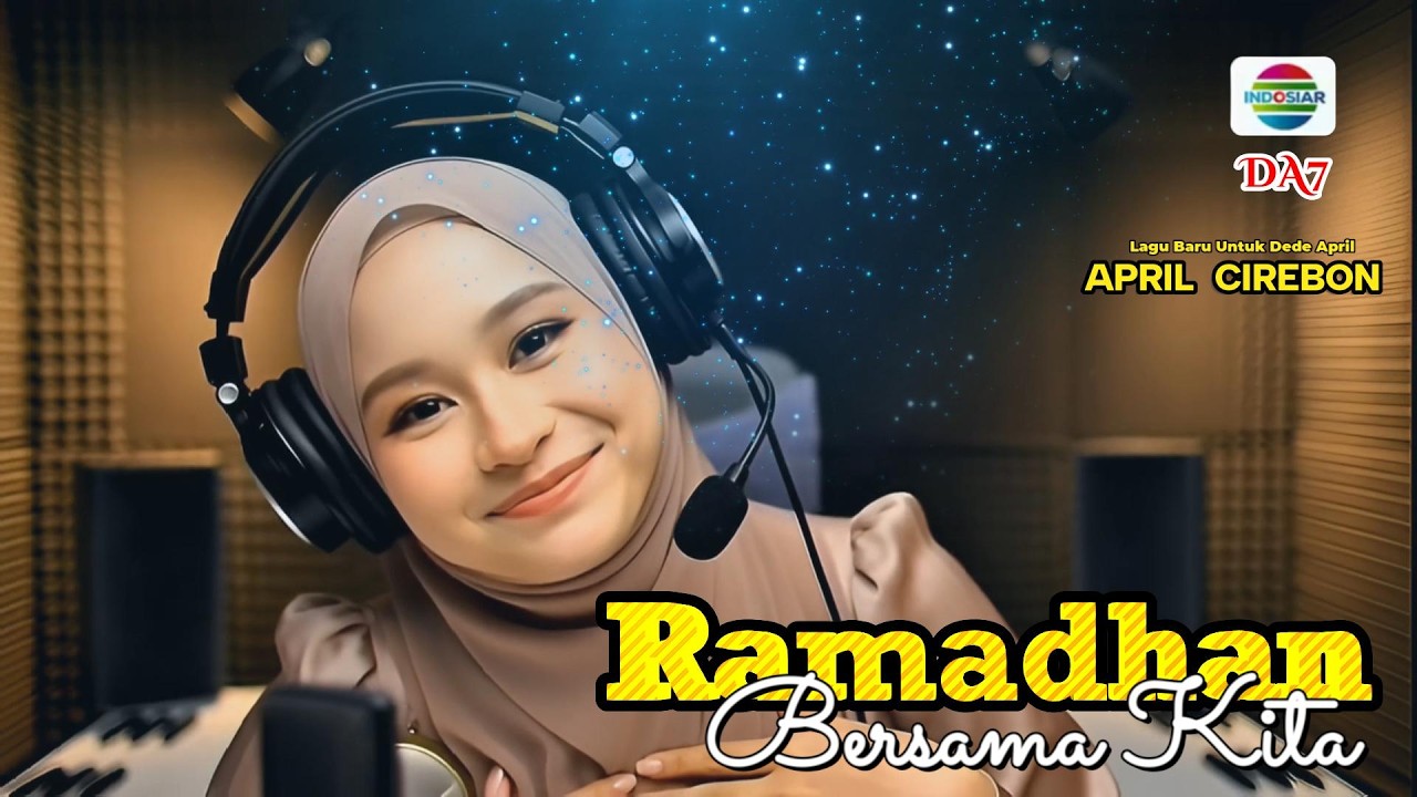 RAMADHAN BERSAMA KITA APRIL DA7