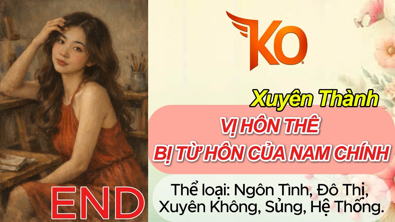 XUYÊN THÀNH VỊ HÔN THÊ BỊ TỪ HÔN CỦA NAM CHÍNH.