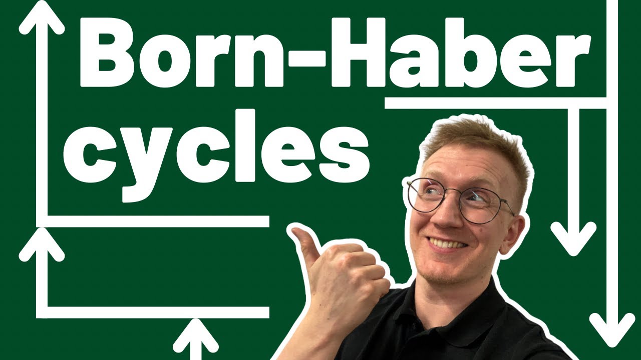 Born-Haber Cycles - for OCR A Level Chemistry