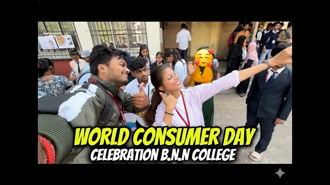 WORLD CONSUMER DAY CELEBRATION B.N.N COLLEGE BHIWANDI 📍@Iamshivamvarma 