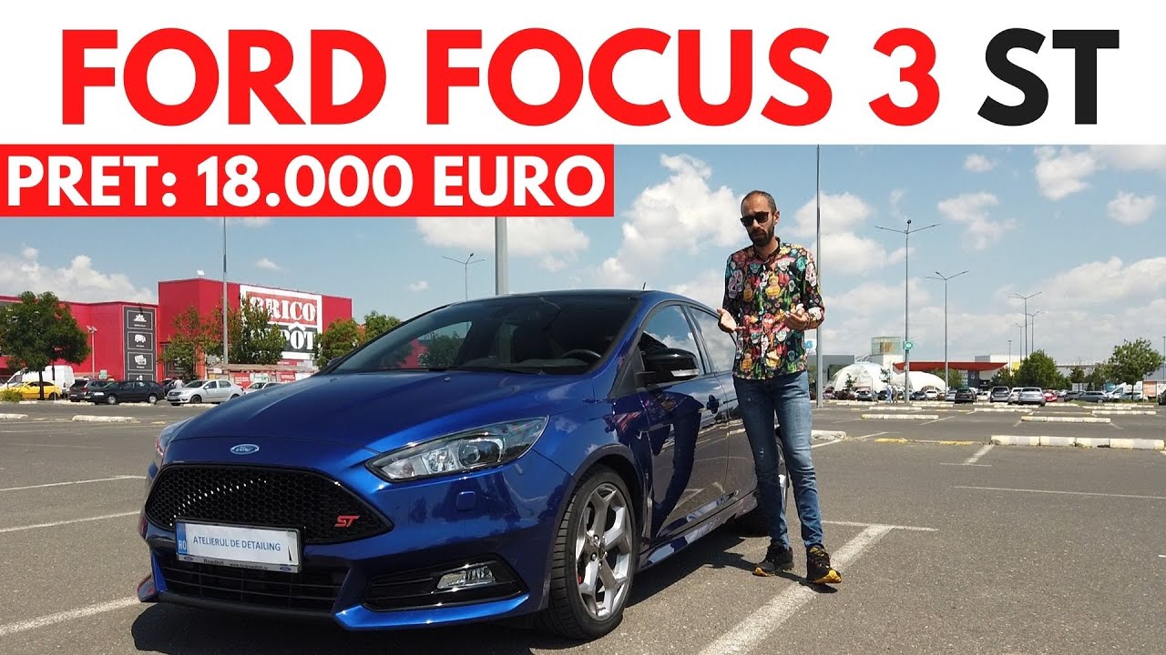 Ford Focus 3 ST, 20.000 km si 18.000 euro