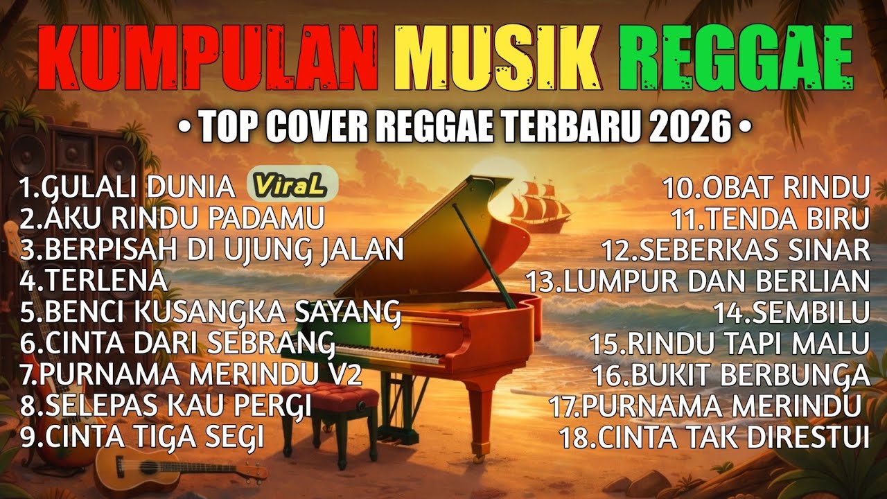 KUMPULAN REGGAE TERBARU 2026✨ - GULALI DUNIA (VIRAL) & FULL ALBUM SANTAI PANTAI 🌴