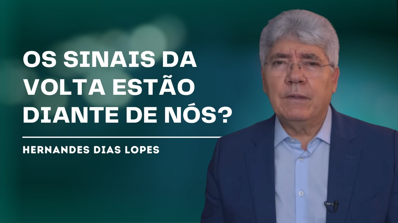 OS SINAIS DA SEGUNDA VINDA DE JESUS - HERNANDES DIAS LOPES