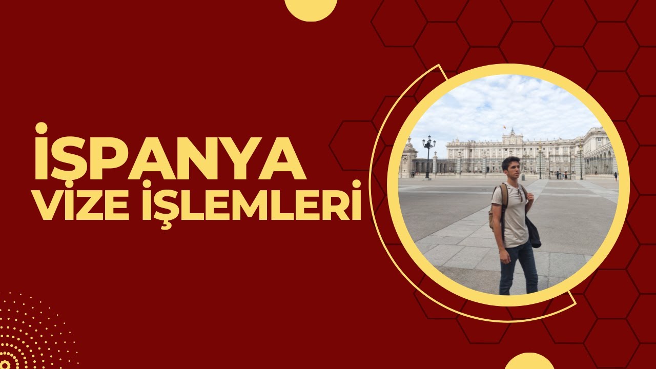 Öğrenciler İçin İspanya D Tipi Ulusal Vize Nasıl Alınır? // Gerekli Belgeler + Öneriler