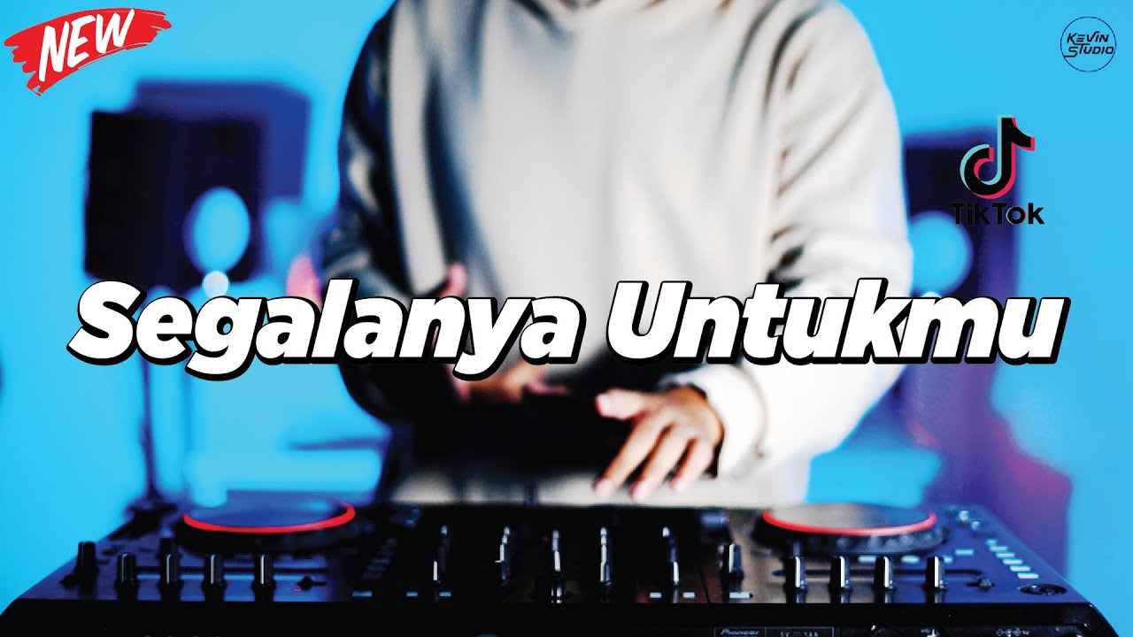 DJ SEGALANYA UNTUKMU - REMIX NOSTALGIA VIRAL FULLBASS TERBARU 2025 DJ KEVIN