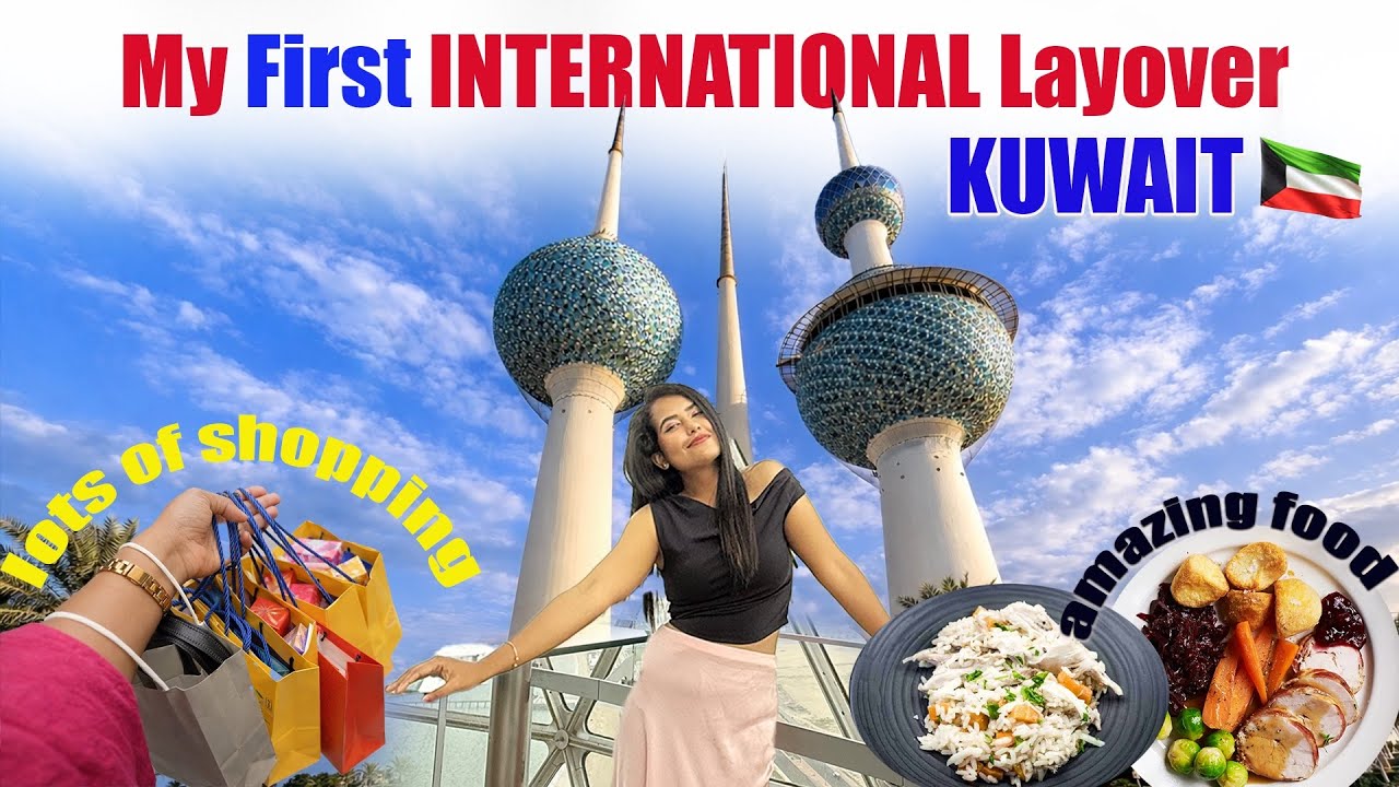My FIRST International Layover in Kuwait😍 | 2days with lots of Shopping and Amazing Food😋