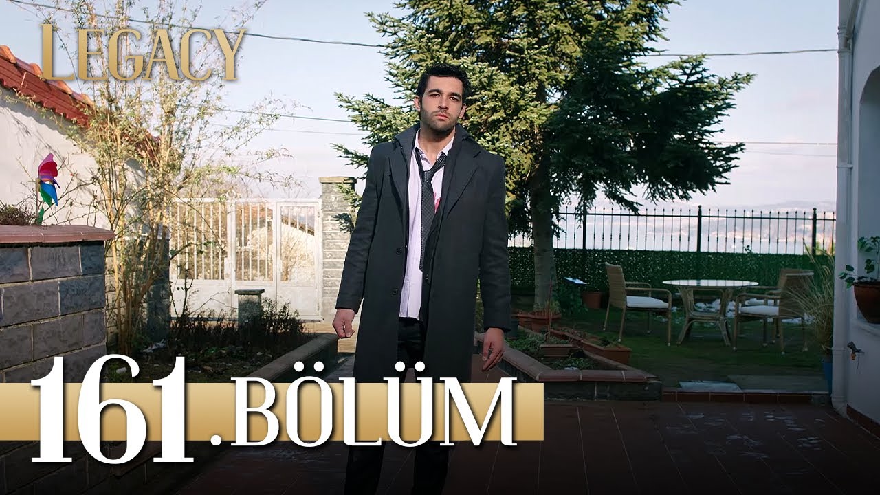 Emanet 161. B&ouml;l&uuml;m | Legacy Episode 161