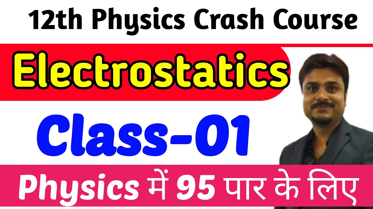 Electrostatics Class - 01 || 12th physics Crash course 2023 || Coulomb's law class 12
