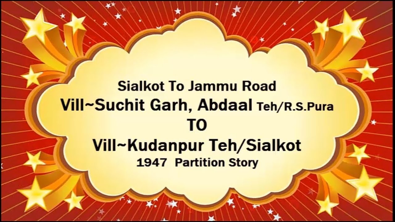 Vill Suchit Garh & Abdal To Kudanpur || Sialkot To Jammu Road || Teh/R.S.Pura To Teh/Sialkot