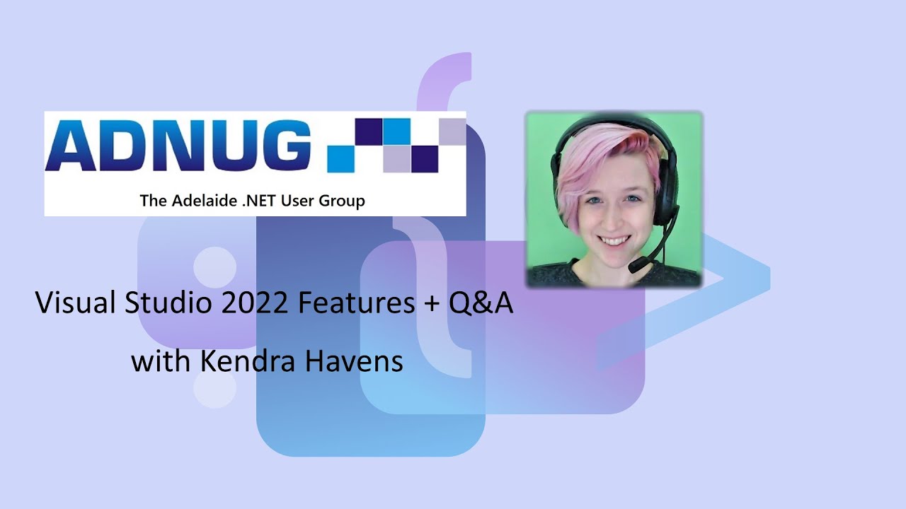 Visual Studio 2022 Features + Q&A, with Kendra Havens