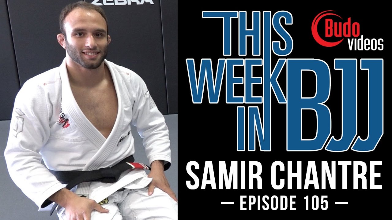 TWIBJJ Episode 105 with Samir Chantre