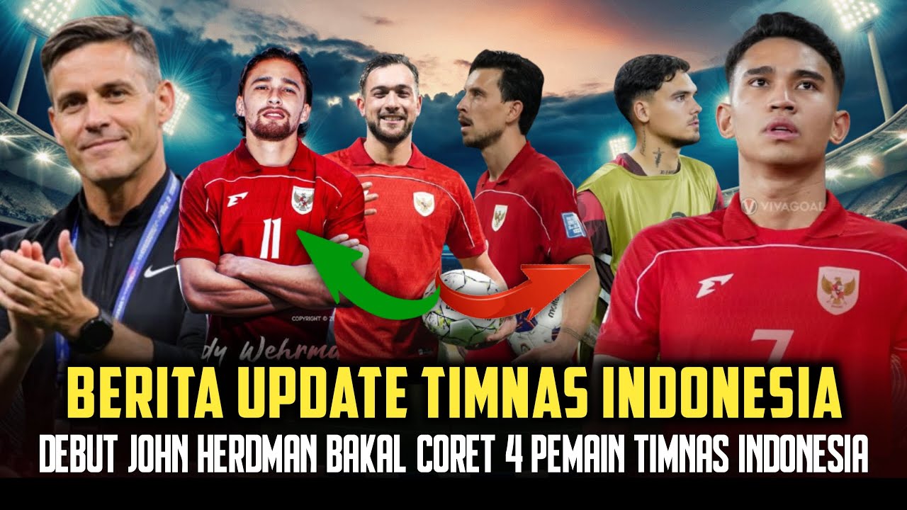 2 Pemain Siap Gabung Timnas Indonesia! JOHN HERDMAN Bakal Coret 4 Pemain Ini! 😱