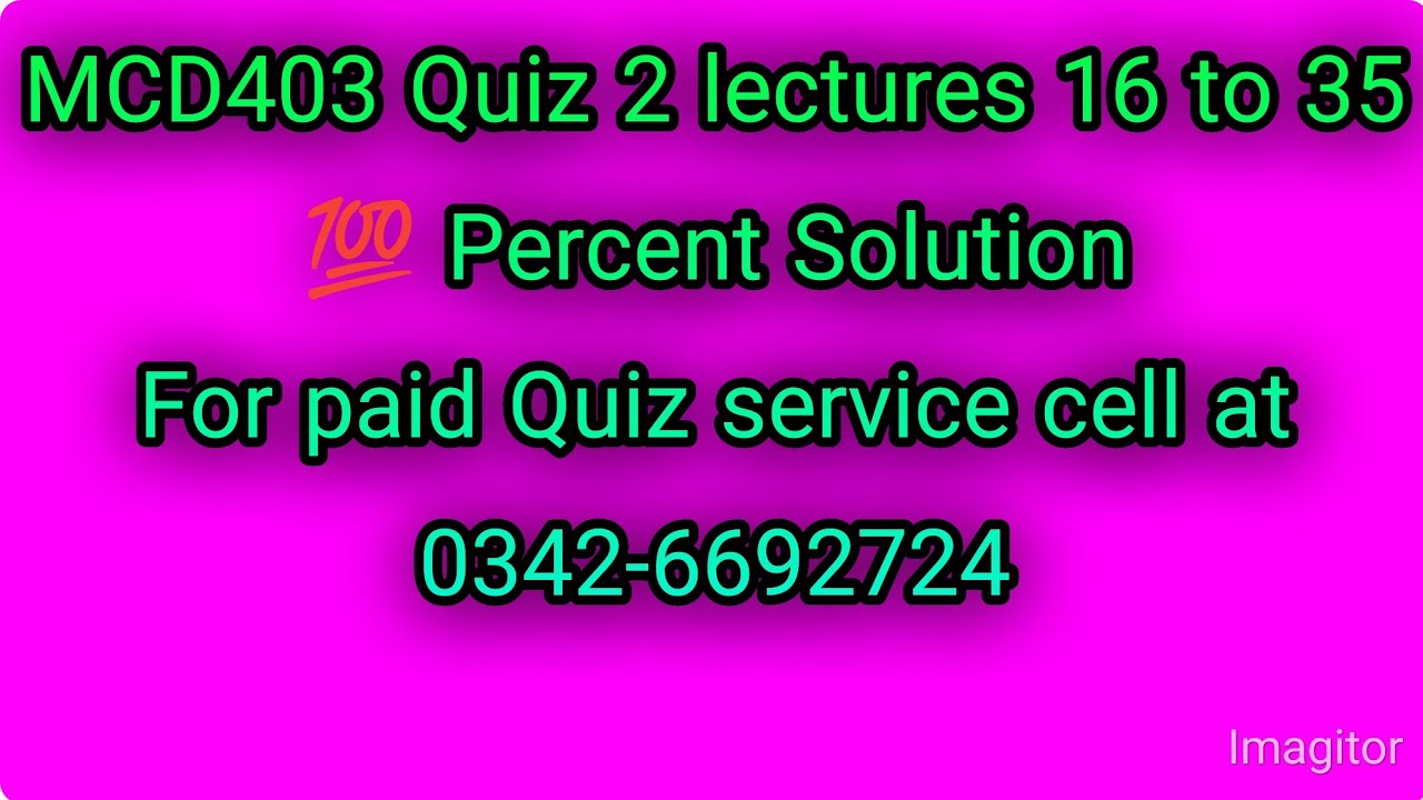 MCD403 Quiz 2 2022|mcd403 quiz solution|mcd403 past papers solved