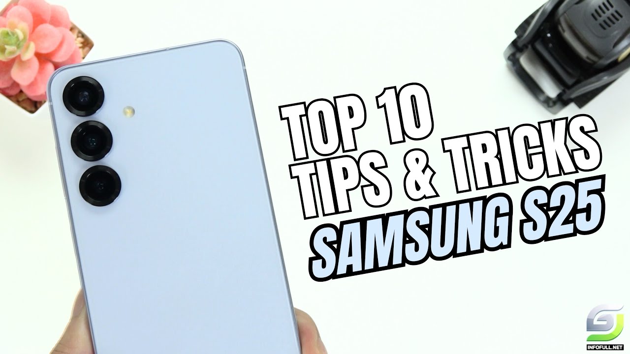 Top 10 Tips and Tricks Samsung Galaxy S25 you need Know