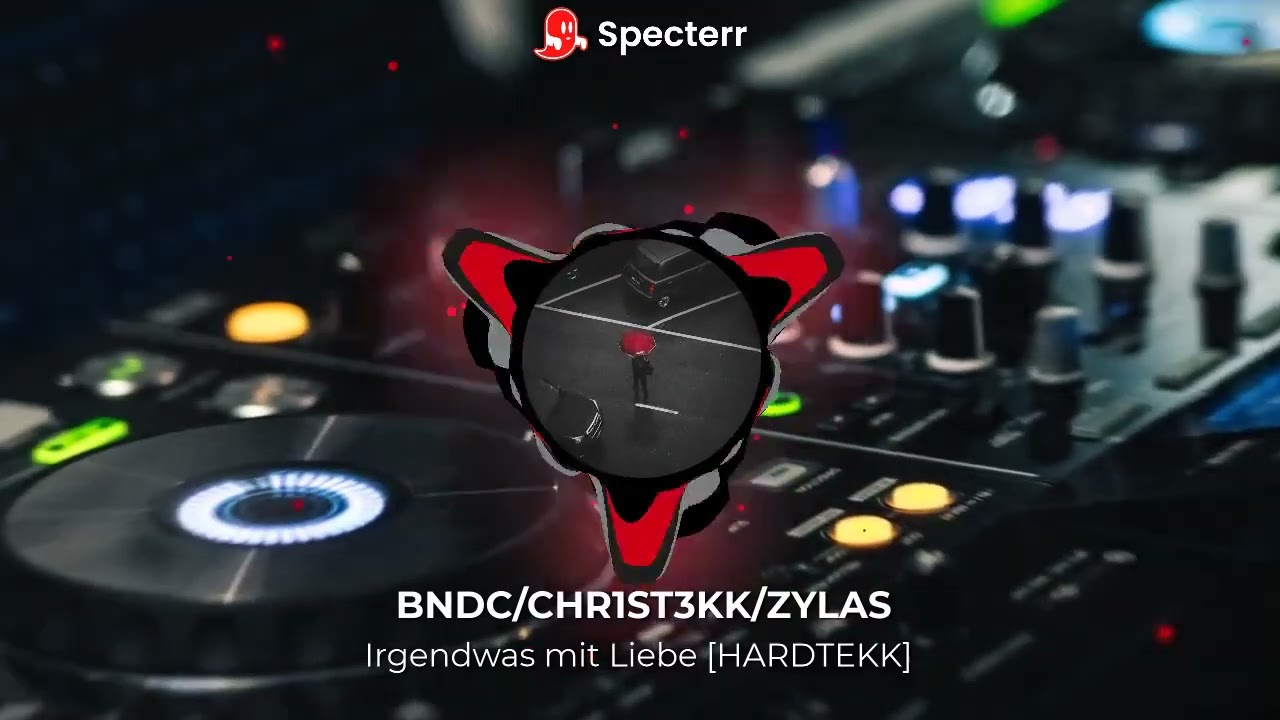 Irgendwas mit Liebe - BNDC/CHR1ST3KK/ZYLAS [HARDTEKK]