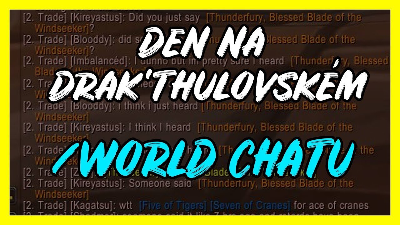Den na Drak'thulském World Chatu