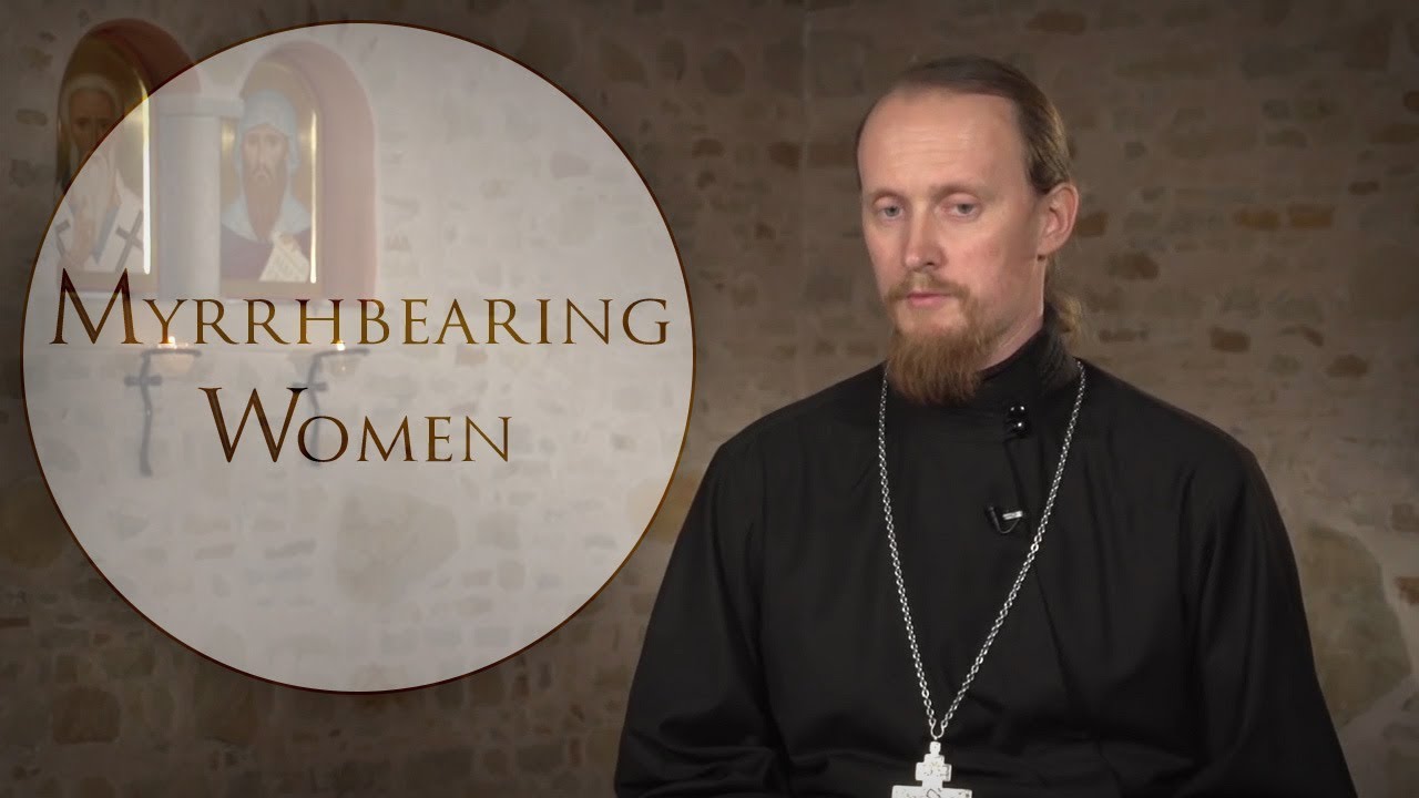 Monologue: Myrrhbearing Women