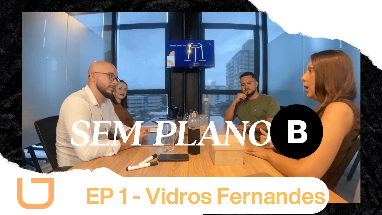 SEM PLANO B / EP1 - Vidros Fernandes
