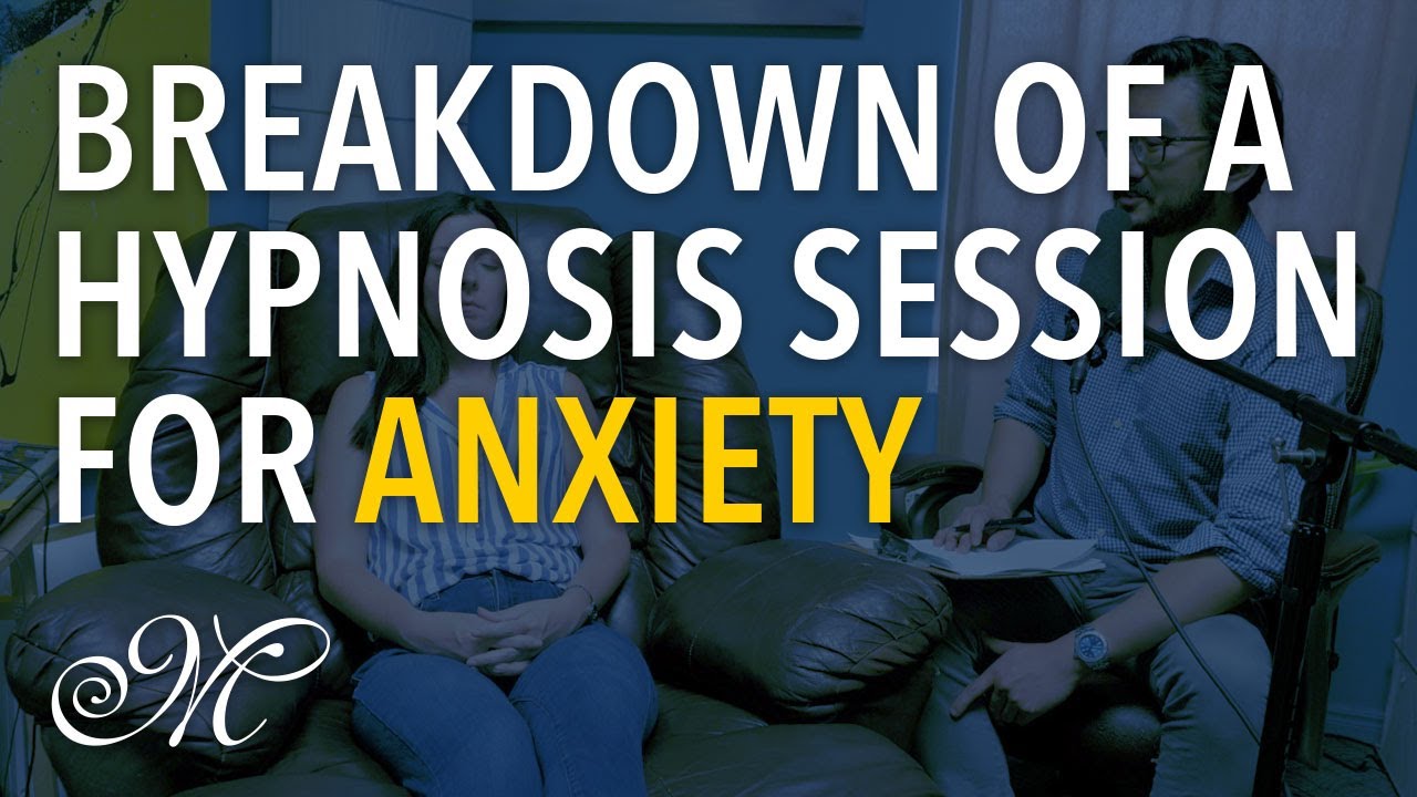 Breakdown of a Hypnosis Session for Anxiety