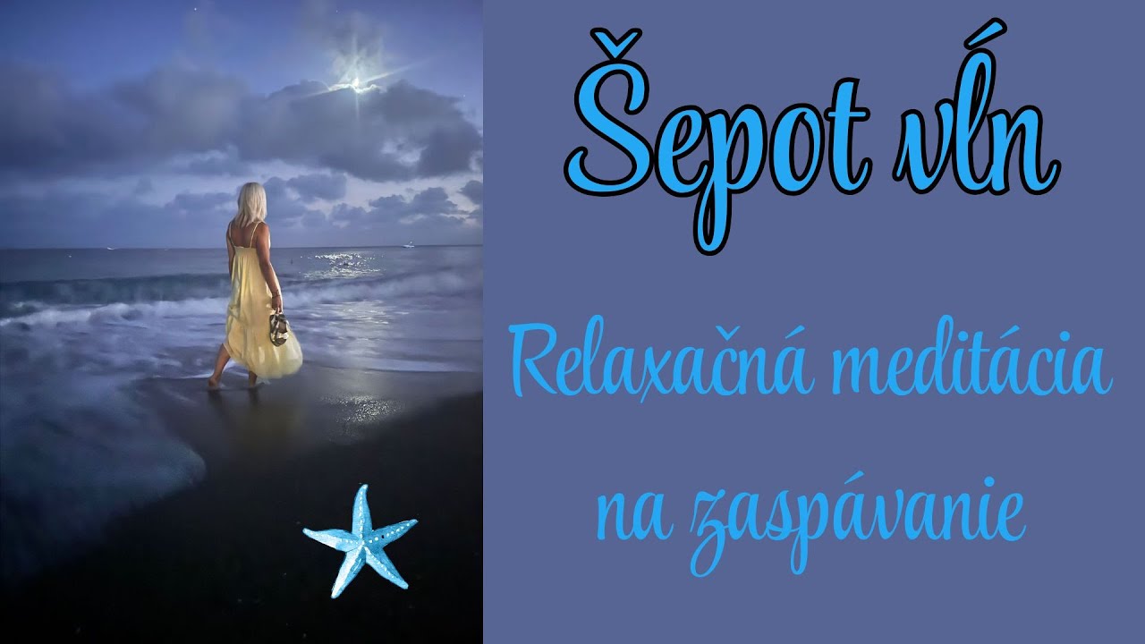 Šepot vĺn - relaxačná meditácia na zaspávanie