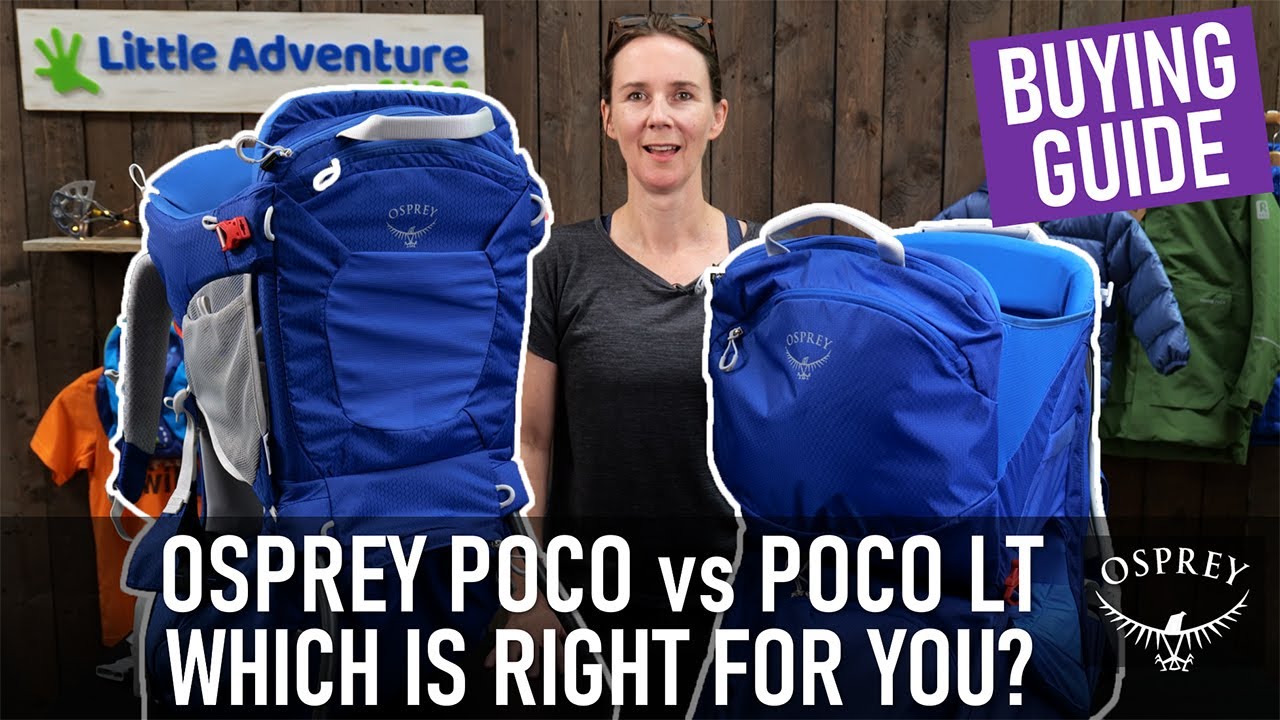 Osprey Poco vs Poco LT - which is the right child carrier for you?