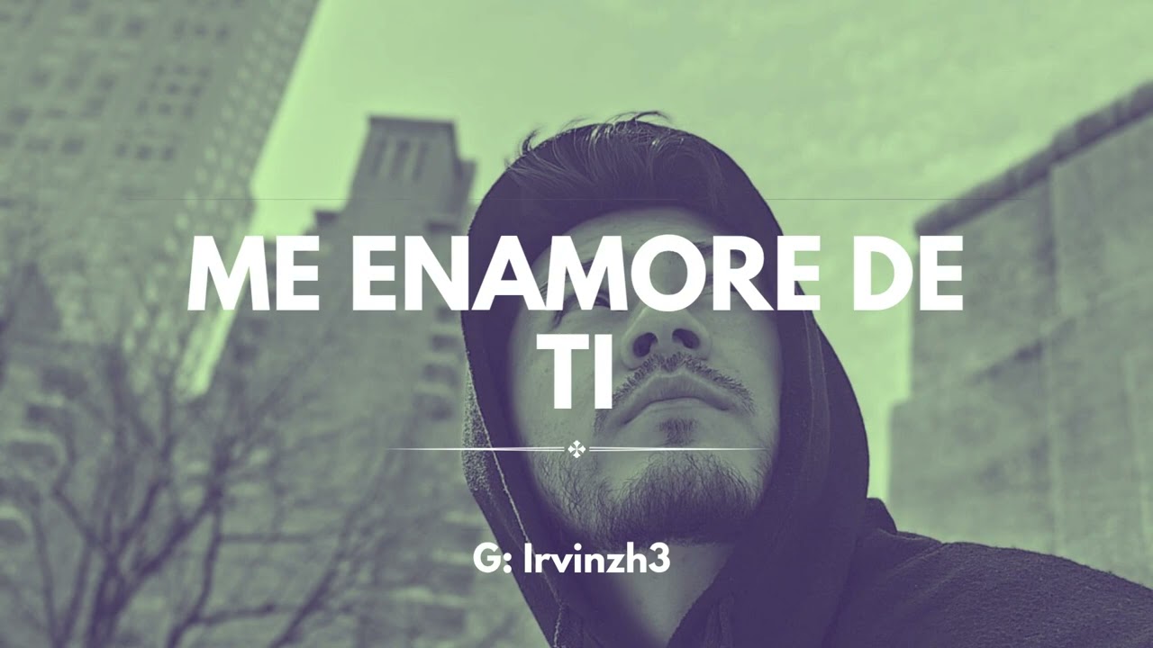 Me enamore de ti 