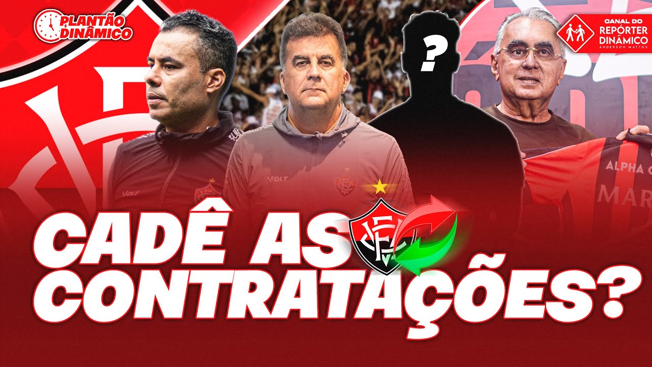 🚨 CADÊ AS CONTRATAÇÕES DO VITÓRIA?