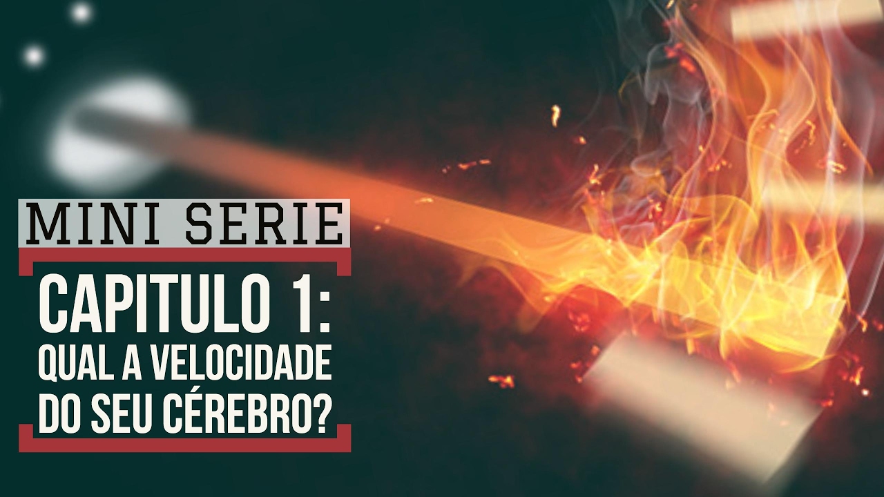 [CAPÍTULO 1] Qual A Velocidade do Seu Cérebro? | Série Por Que Reprogramar Cérebro