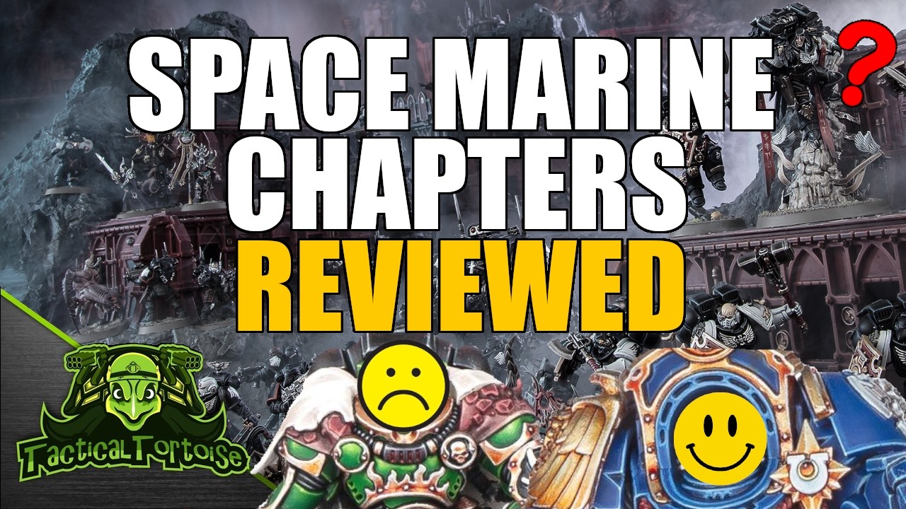 All Space Marine Chapters Reviewed!