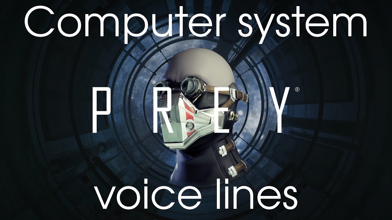 [Prey] All voicelines for the Talos I Computer System (Operator Dispensers, Reactor, etc)