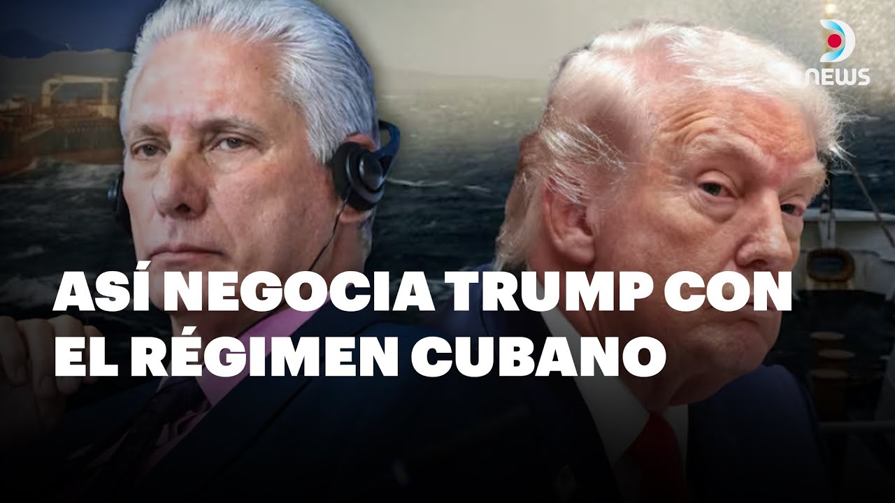 Así son las negociaciones de Trump con el régimen cubano | Cambio de discurso de Díaz-Canel | DNews