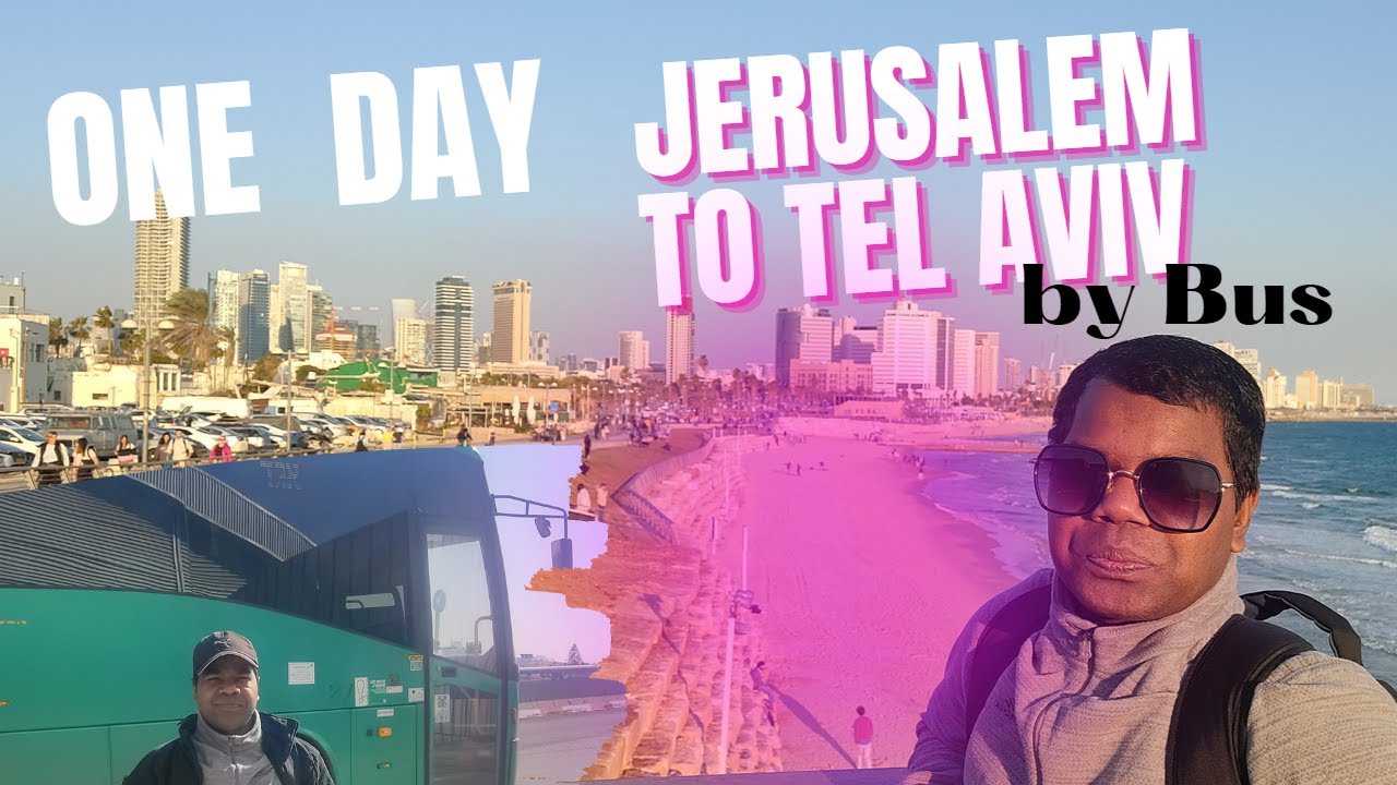 ONE DAY: Jerusalem to Tel Aviv by Bus