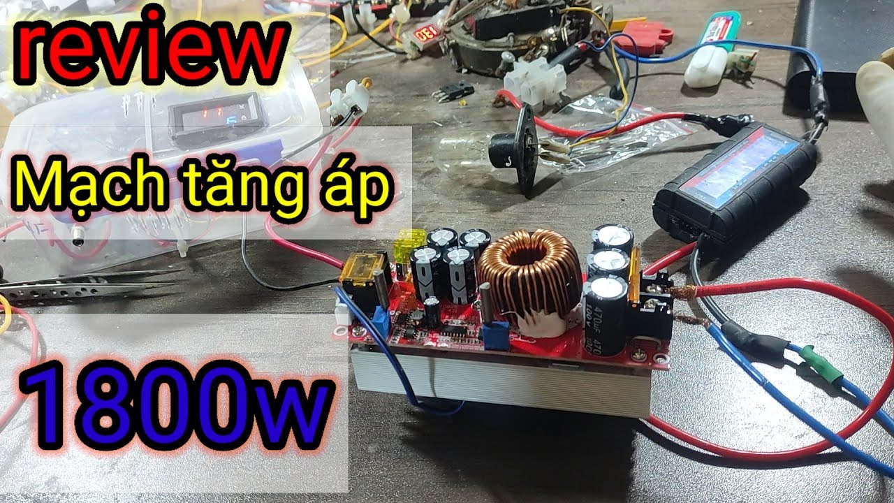 Mạch tăng áp - review mạch boost tăng áp công suất khủng 1800w - Nguyên đam mê Vlog